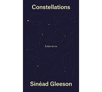 Constellations: Éclats de vie