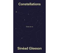 Constellations Éclats de vie - Sinéad Gleeson - Table ronde - broché - Roman