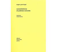 Constellations et poèmes concrets - Eugen Gomringer - Heros-Limite Eds - broché - Poésie
