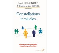 Constellations familiales Comprendre les mécanismes des pathologies familiales - Bert Hellinger - Souffle D'or Eds - broché - Etude