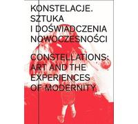 Constellations. L'art et l'expérience de la modernité