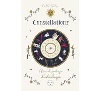 Constellations - Manuel pratique d'astrologie