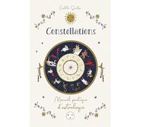Constellations - Manuel pratique d'astrologie - Carlota Santos - Medicis Eds - broché - Guide