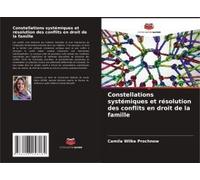 Constellations Systémiques Et Résolution Des Conflits En Droit De La Famille