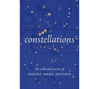 Constellations The Collected Poems of Daniel Mark Epstein - Daniel Mark Epstein - LSU Press - ebook (ePub) - Livre