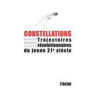 Constellations: Trajectoires révolutionnaires du jeune 21e siècle