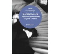 Constellations Trajectoires révolutionnaires du jeune, XXIème siècle - Troupe Mauvaise - Eclat Eds De L' - Poche - Essai