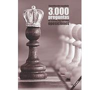 Constitución Española. 3000 Preguntas De Examen Tipo Test Para Oposiciones [2a. Ed]