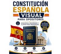 Constitución Española Visual para Opositores: Constitución + esquemas, resúmenes y claves para memorizar