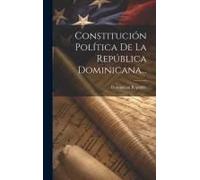 Constitución Política De La República Dominicana...