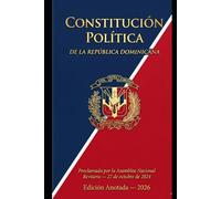 Constitución Política de la República Dominicana: Edición Anotada - 2026