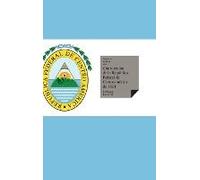 Constituciones Fundacionales De Las Provincias Unidas Del Centro De América