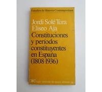 Constituciones Y Periodos Constituyentes En Espana (1808-1936) Eliseo Aja, Jordi Solâe-Tura (Auteur)