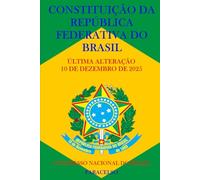 CONSTITUIÇÃO DA REPÚBLICA FEDERATIVA DO BRASIL