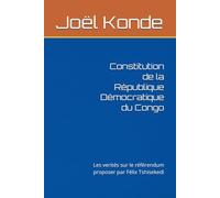 Constitution de la République Démocratique du Congo: Les verités sur le référendum proposer par Félix Tshisekedi