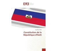 Constitution de la République d'Haïti - Paul Jose-Booz - Universitaires Europeennes - broché - Livre