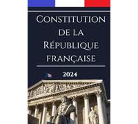 Constitution de la République française: La Constitution de 1958 avec les documents à l'appui