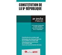 Constitution de la Ve République: En 48 pages l'intégralité du texte officiel et à jour de la Constitution de la Ve République (2024-2025)