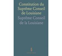 Constitution du Suprême Conseil de Louisiane: Texte et règles de 1869 sur l’organisation, les offices et les rites maçonniques