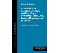 Constitution et politique extérieure de l'État. Étude comparée : États-Unis, France, Royaume-Uni et Russie - Gohar Galustian - Mare & Martin - broché - Etude