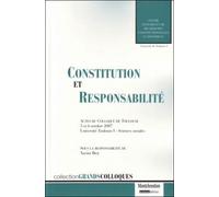 Constitution et responsabilité. Actes du colloque de toulouse 5 et 6 octobre 2007sous la direction de xavier bio - Collectif - Montchrestien - broché - Etude