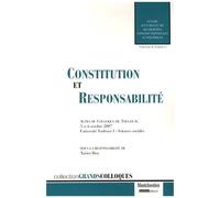 Constitution Et Responsabilité - Des Responsabilités Aux Bases Constitutionnelles Des Droits De La Responsabilité