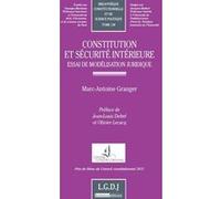 Constitution et sécurité intérieure Marc Antoine Granger (Auteur)