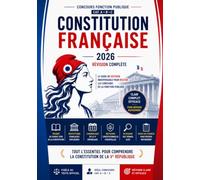 Constitution française 2026: Le guide de révision indispensable pour réussir les concours de la fonction publique - Constitution expliquée simplement ... - Préambule, articles et notions essentielles