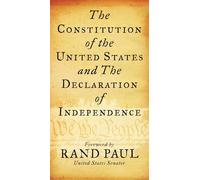 Constitution of the United States and The Declaration of Independence: Senator Rand Paul, Delegates of The Constitutional Convention