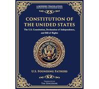 Constitution of the United States: The U.S. Constitution, Declaration of Independence, and Bill of Rights - Large Print Edition for Easy Reading