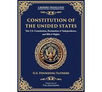 Constitution of the United States: The U.S. Constitution, Declaration of Independence, and Bill of Rights - Large Print Edition for Easy Reading