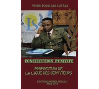 CONSTITUTION PUNITIVE: Proposition de la LIGUE DES SERVITEURS