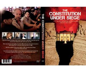 CONSTITUTION UNDER SIEGE...the Movie the Government doesn't want you to see!