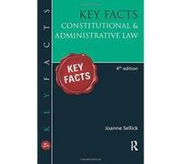 Constitutional & Administrative Law (Key Facts) Sellick, Joanne (Auteur)