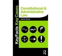 Constitutional And Administrative Law: Key Facts And Key Cases (Key Facts Key Cases) (Paperback) Jamie Sheffield Hallam University Grace, Uk (Auteur)