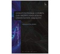 Constitutional Courts, Gay Rights And Sexual Orientation Equality