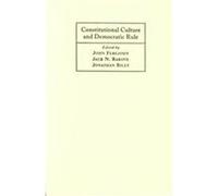 Constitutional Culture and Democratic Rule, Murphy Institute Studies in Political Economy John Ferejohn (Auteur)