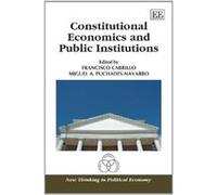 Constitutional Economics and Public Institutions (New Thinking in Political Economy Series) - [Livre en VO] Francisco Cabrillo, Miguel A Puchades - Navarro (Auteur)