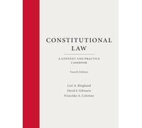 Constitutional Law: A Context and Practice Casebook (Context and Practice Series)