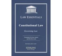 Constitutional Law, Law Essentials: Governing Law for Law School and Bar Exam Prep