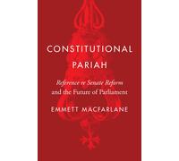 Constitutional Pariah : Reference Re Senate Reform And The Future Of Parliament