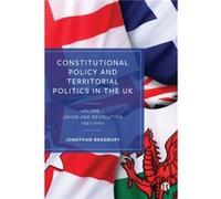 Constitutional Policy and Territorial Politics in the UK by Jonathan Swansea University Bradbury Jonathan Swansea University Bradbury (Auteur)