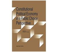 Constitutional Political Economy In A Public Choice Perspective