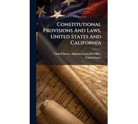 Constitutional Provisions And Laws, United States And California