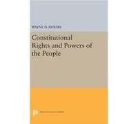 Constitutional Rights And Powers Of The Wayne D Moore, (Auteur)