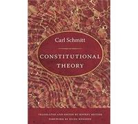 Constitutional Theory by Carl Schmitt Carl Schmitt (Auteur)