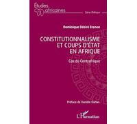 Constitutionnalisme et coups d'état en Afrique Cas du Centrafique - Danièle Darlan - L'harmattan - broché - Etude