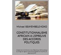 CONSTITUTIONNALISME AFRICAIN A L’EPREUVE DES ACCORDS POLITIQUES