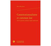 Constitutionnalisme Et Common Law Dans La Pensée Juridique Anglo-Américaine