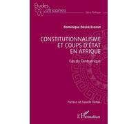 Constitutionnalisme et coups d'état en Afrique Cas du Centrafique - Danièle Darlan - L'harmattan - broché - Etude